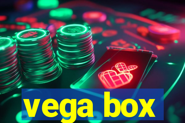 vega box