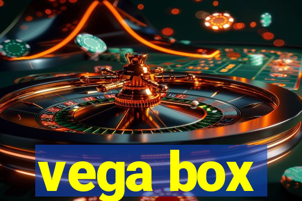 vega box