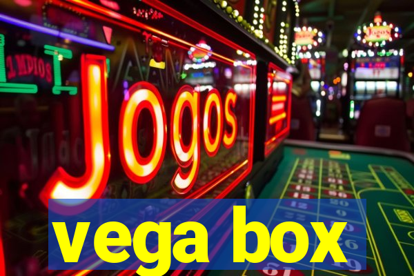 vega box