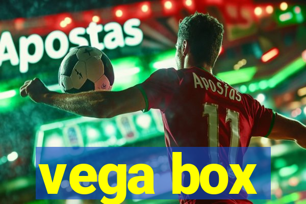 vega box