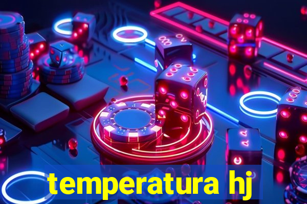 temperatura hj