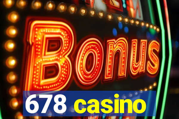 678 casino