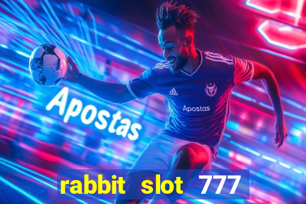 rabbit slot 777 login register