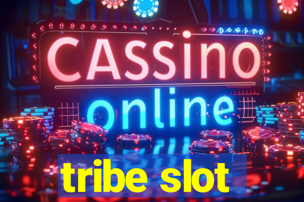 tribe slot