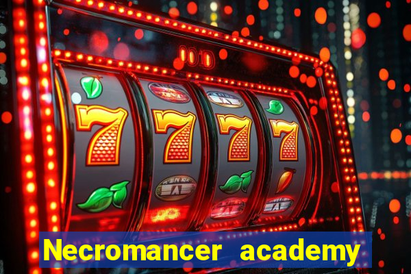 Necromancer academy and the genius summoner 63