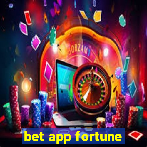 bet app fortune