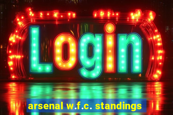 arsenal w.f.c. standings