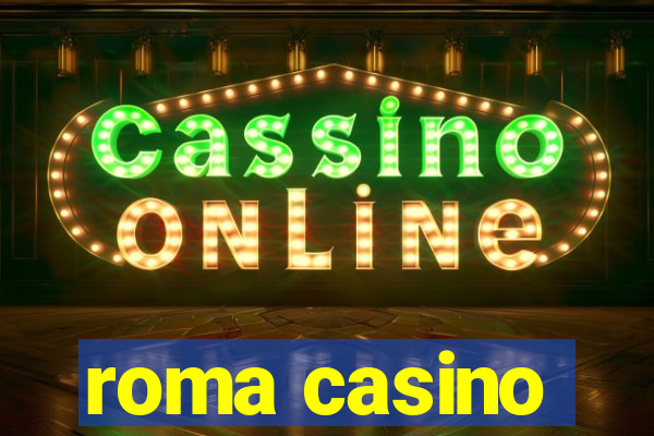 roma casino