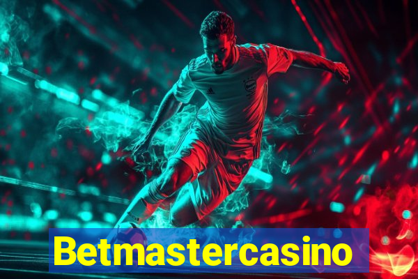 Betmastercasino