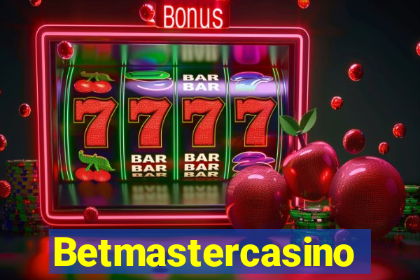 Betmastercasino