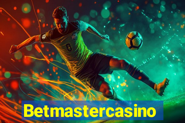 Betmastercasino