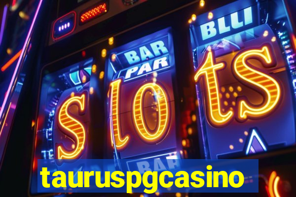 tauruspgcasino