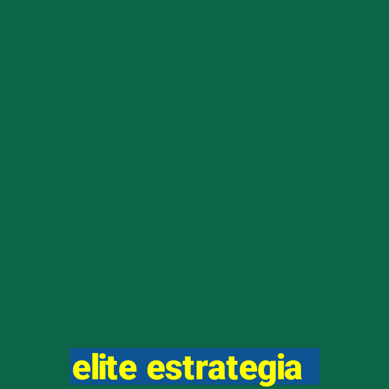 elite estrategia