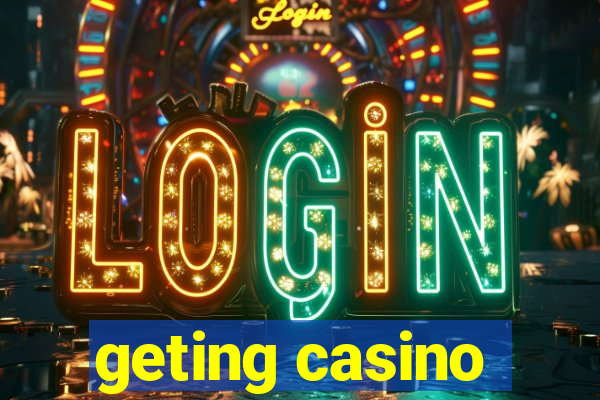 geting casino