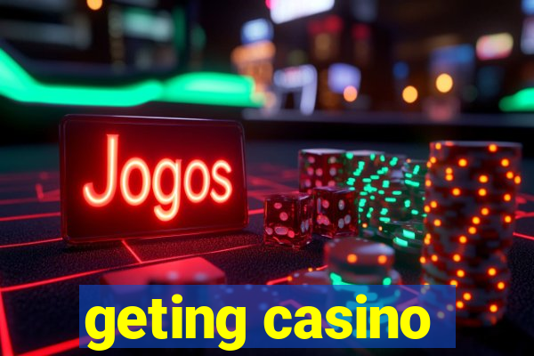 geting casino