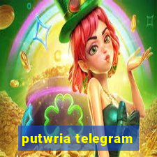 putwria telegram