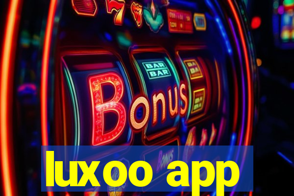 luxoo app