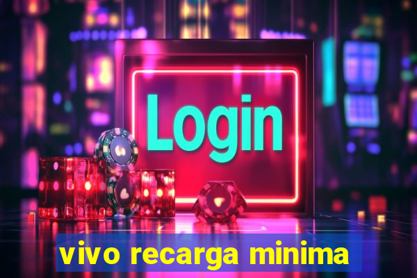 vivo recarga minima