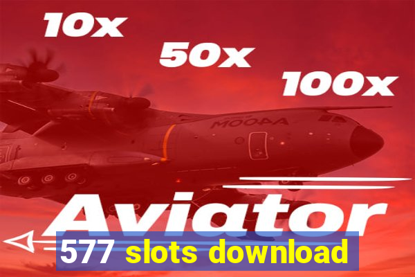 577 slots download