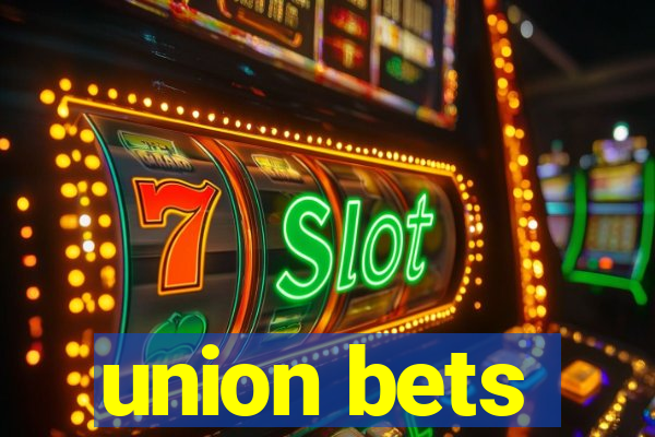 union bets