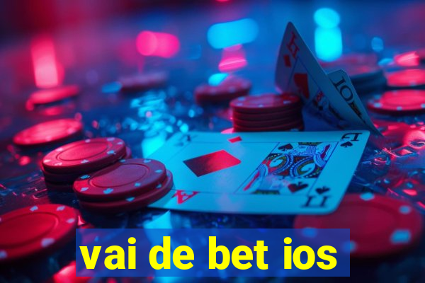 vai de bet ios