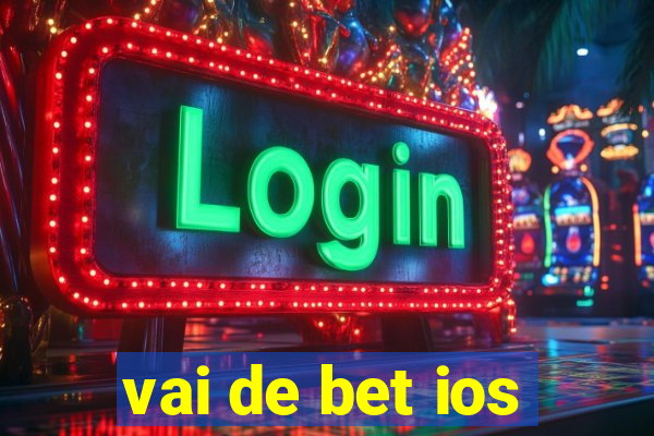 vai de bet ios