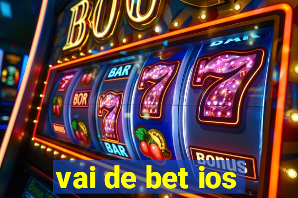 vai de bet ios