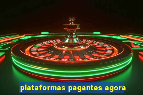 plataformas pagantes agora