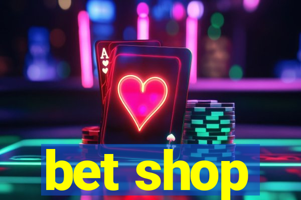 bet shop