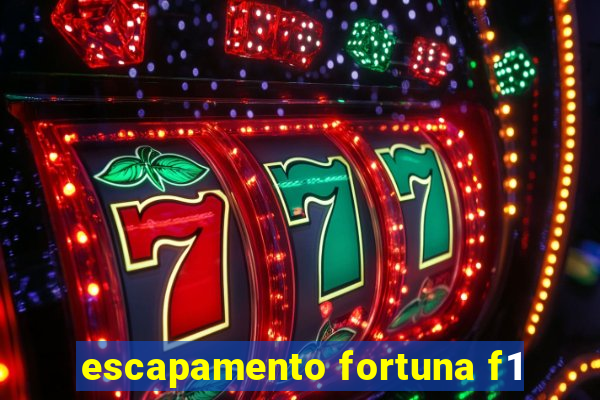 escapamento fortuna f1