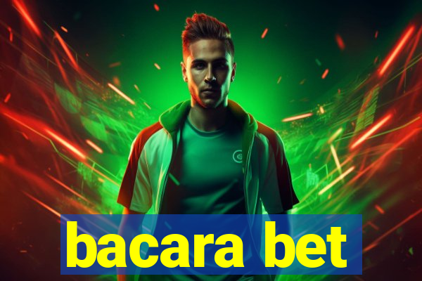 bacara bet