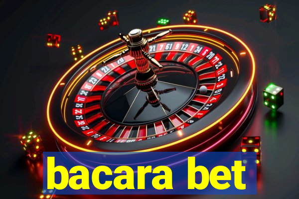 bacara bet