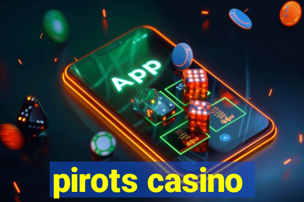 pirots casino