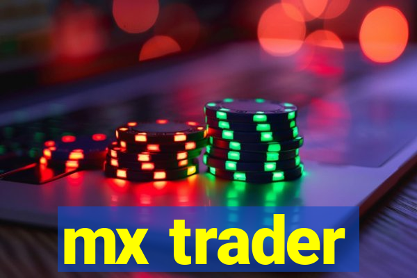 mx trader