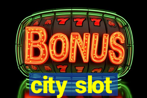 city slot