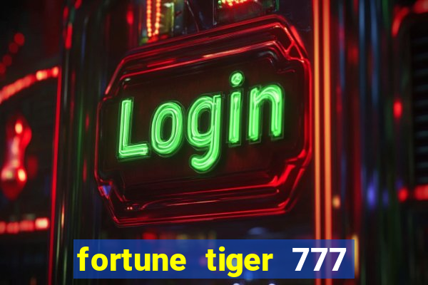 fortune tiger 777 bonus de cadastro