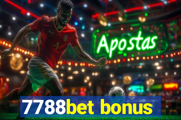 7788bet bonus