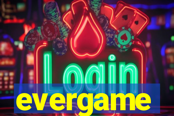 evergame