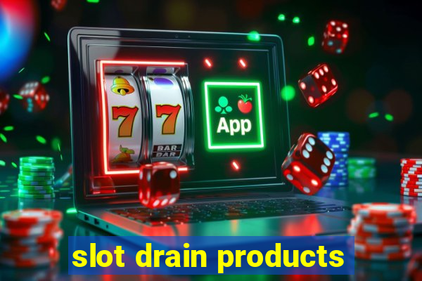 slot drain products