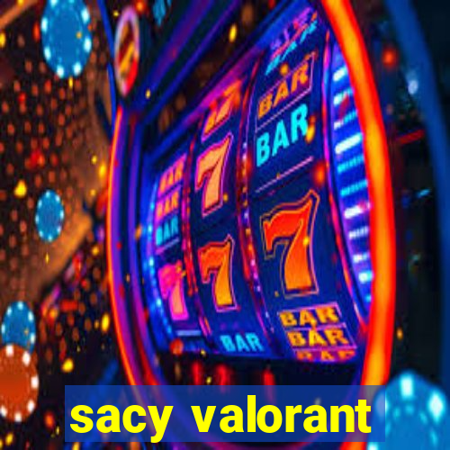 sacy valorant