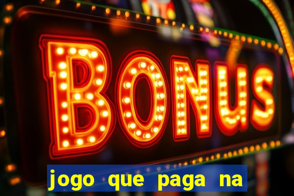 jogo que paga na hora sem deposito