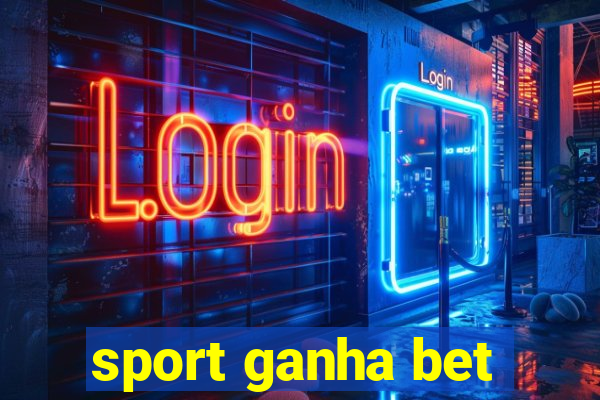 sport ganha bet