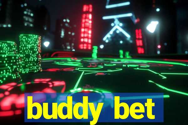 buddy bet