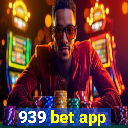 939 bet app