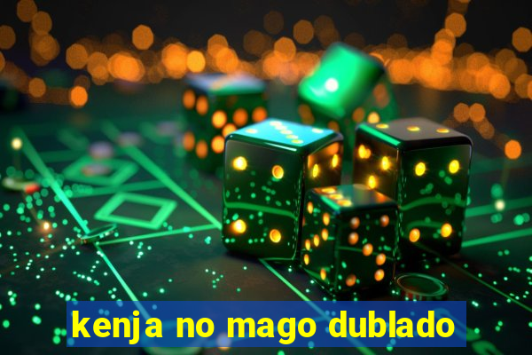 kenja no mago dublado