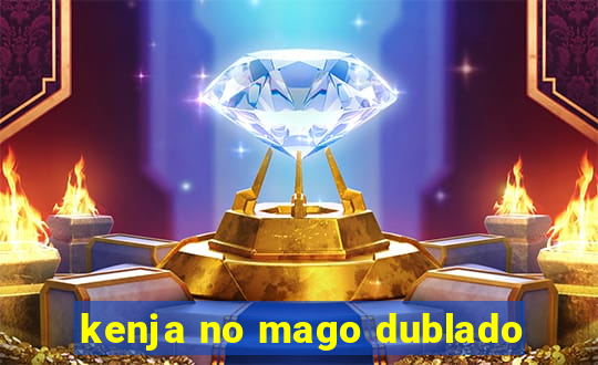 kenja no mago dublado