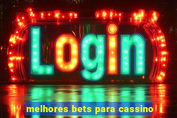 melhores bets para cassino