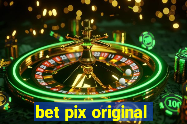 bet pix original