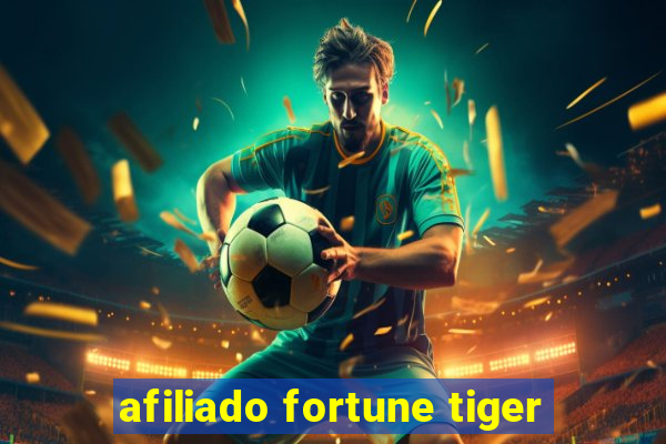 afiliado fortune tiger