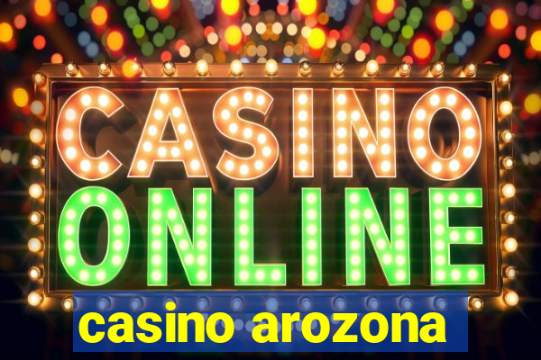 casino arozona